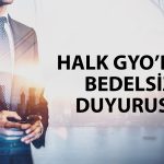 Halk GYO (HLGYO) yüzde 56 bedelsiz kararı aldı