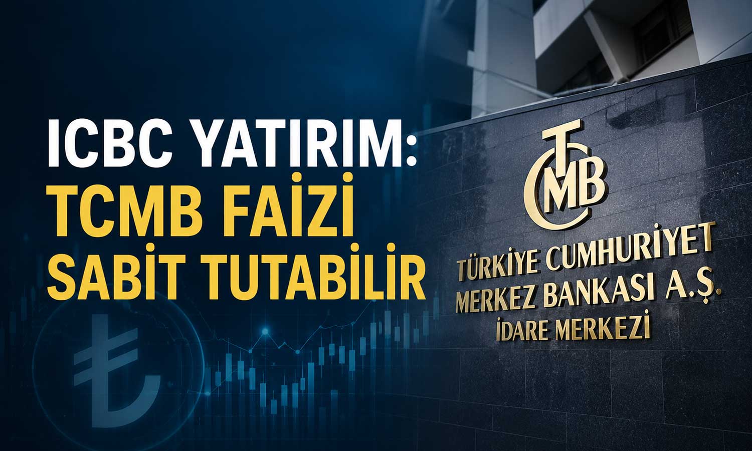ICBC: Ek sıkılaşma faiz artışı olmadan da mümkün