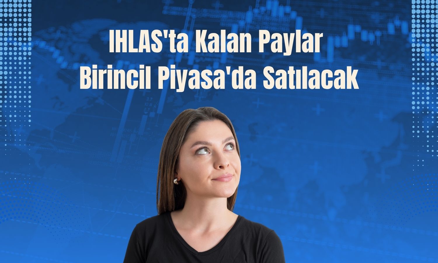 İhlas Holding’in 17,3 milyon TL’lik payı satışta