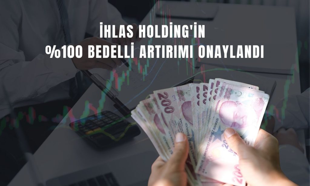 IHLAS’ta rüçhan hakları 9 Haziran’da başlıyor