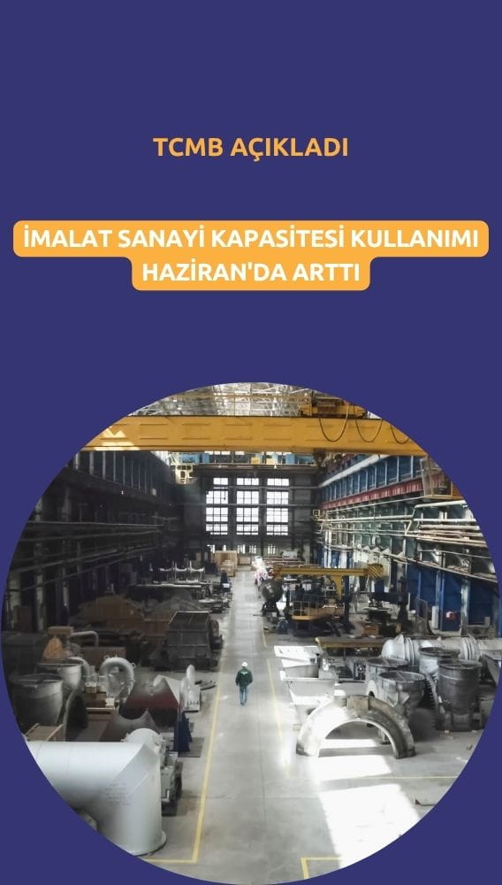 İmalat sanayi kapasitesi kullanımı Haziran'da arttı