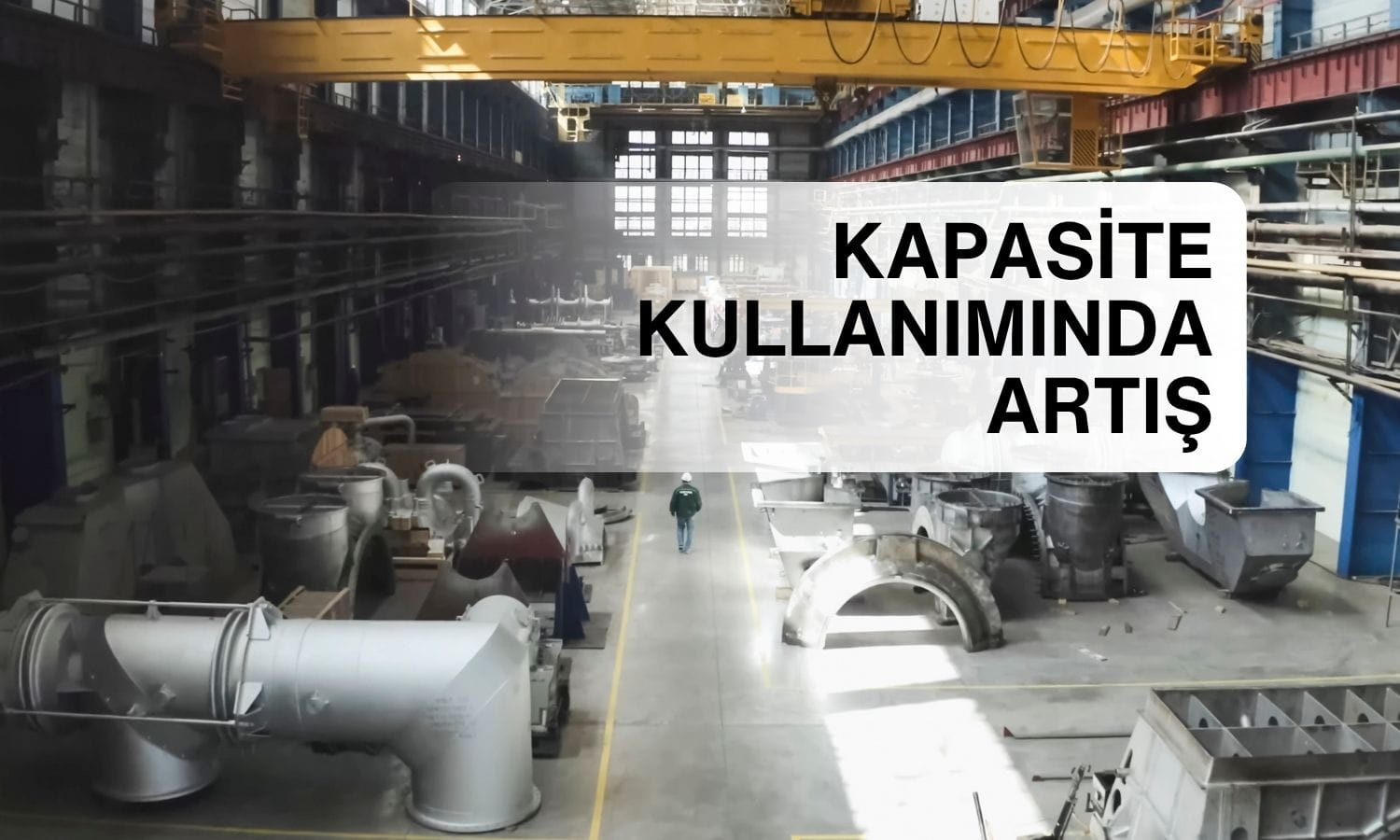 İmalat sanayi kapasitesi kullanımı Haziran’da arttı