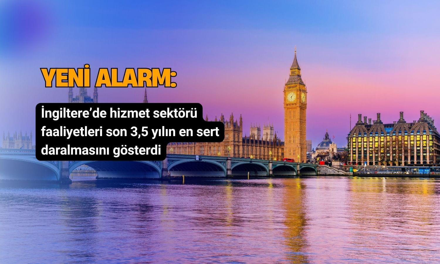 İngiltere’de yeni alarm: Hizmet sektörü faaliyetlerinde sert daralma