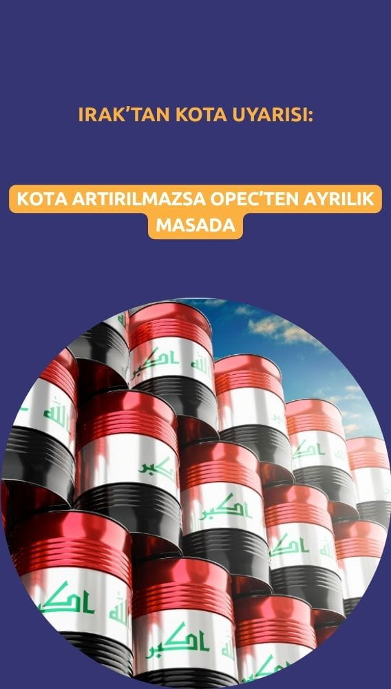 Irak'tan OPEC'e kota uyarısı: Üretim artmazsa ayrılık masada