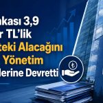 İş Bankası’ndan 727 milyon TL’lik tahsili gecikmiş alacak satışı