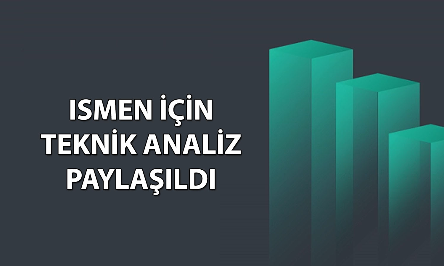 İş Yatırım (ISMEN) için pozitif görünüm güçleniyor
