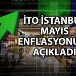 İTO: İstanbul’da Mayıs enflasyonu yüzde 1,53