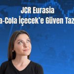 JCR Eurasia, Coca-Cola İçecek’in kredi notlarını teyit etti