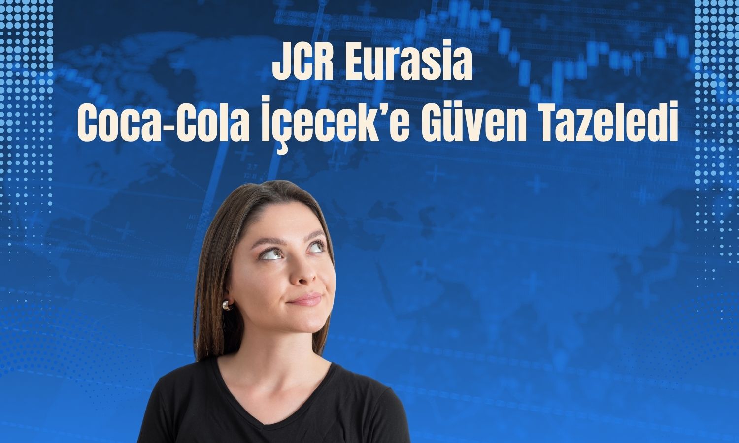 JCR Eurasia, Coca-Cola İçecek’in kredi notlarını teyit etti