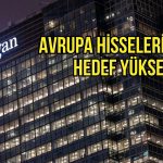 JPMorgan Avrupa hisseleri için hedef yükseltti: “İkna edici hikâye”