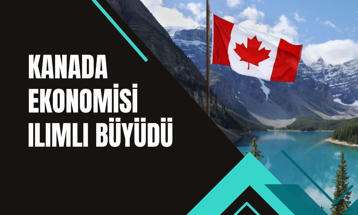 Kanada ekonomisi Mayıs’ta büyümesini sürdürdü