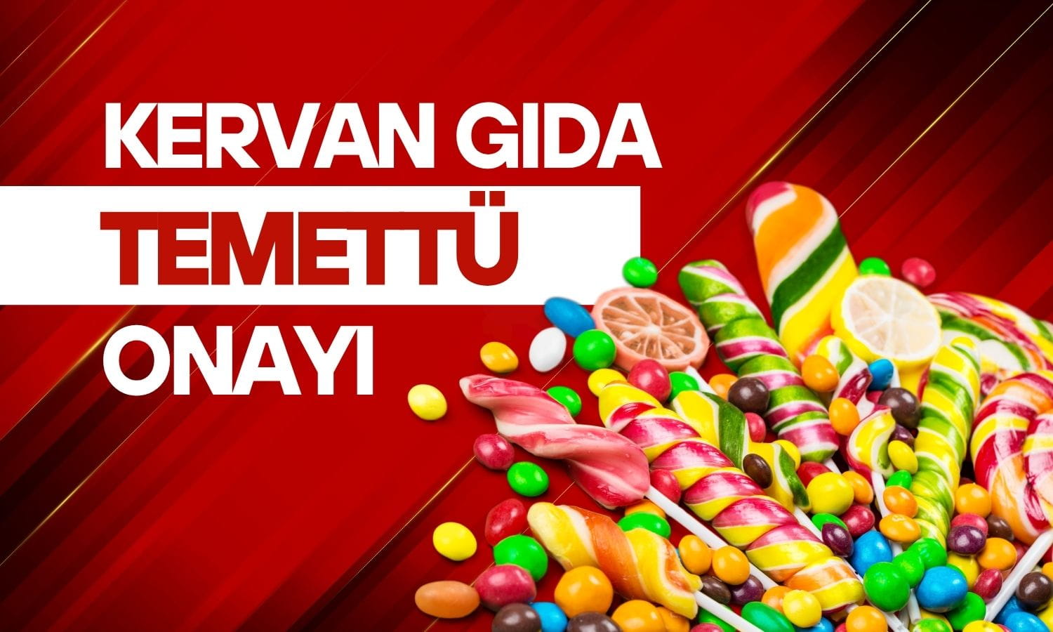 Kervan Gıda (KRVGD) temettü kararına Genel Kurul onayı