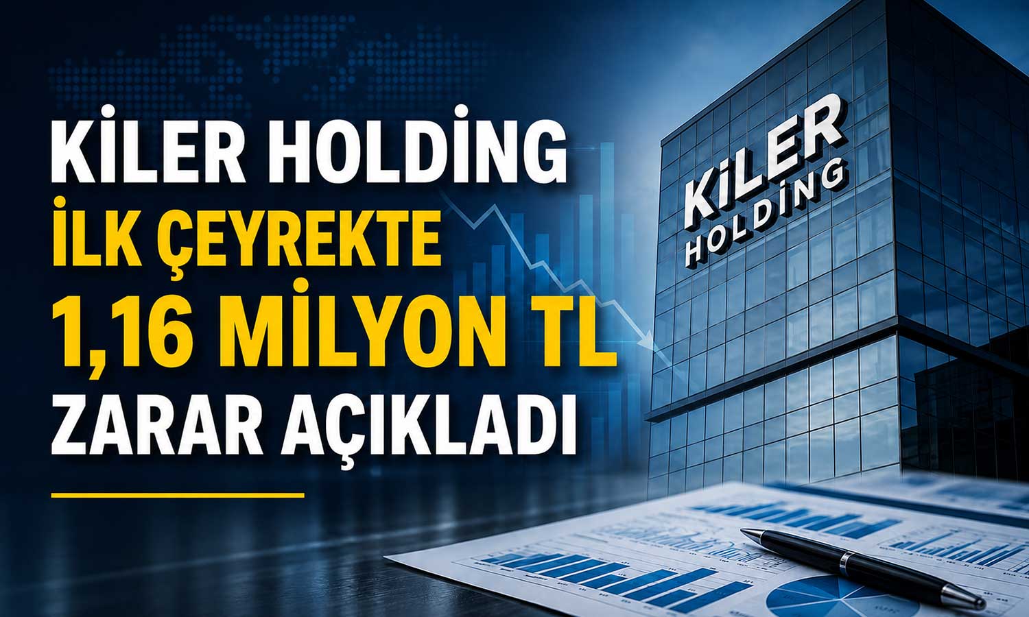 Kiler Holding’in ilk çeyrek bilançosunda zarar öne çıktı