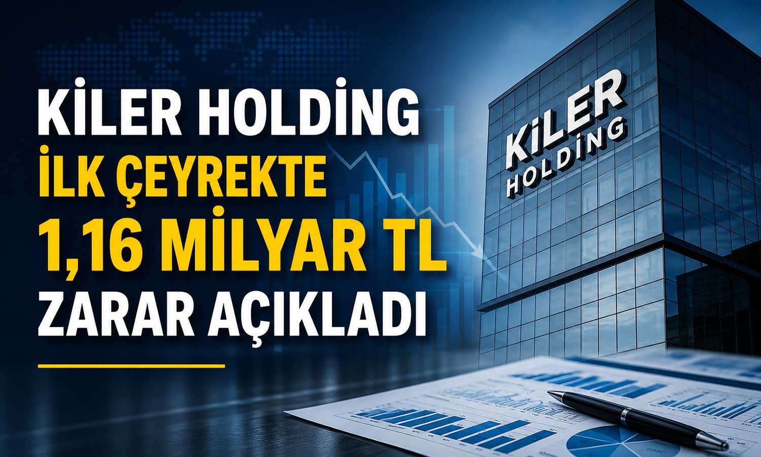 Kiler Holding’in ilk çeyrek bilançosunda zarar öne çıktı
