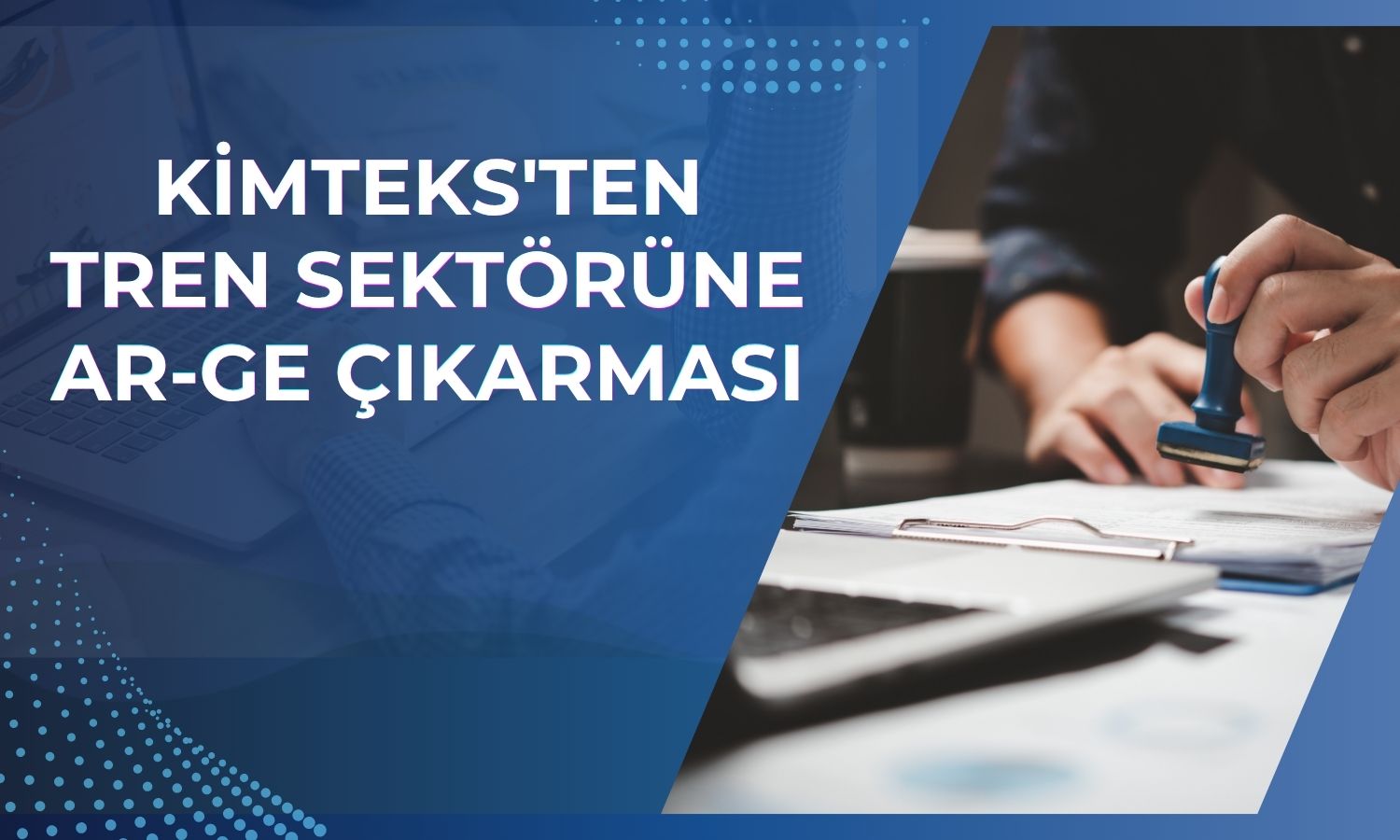 Kimteks raylı sistemler portföyünü genişletti