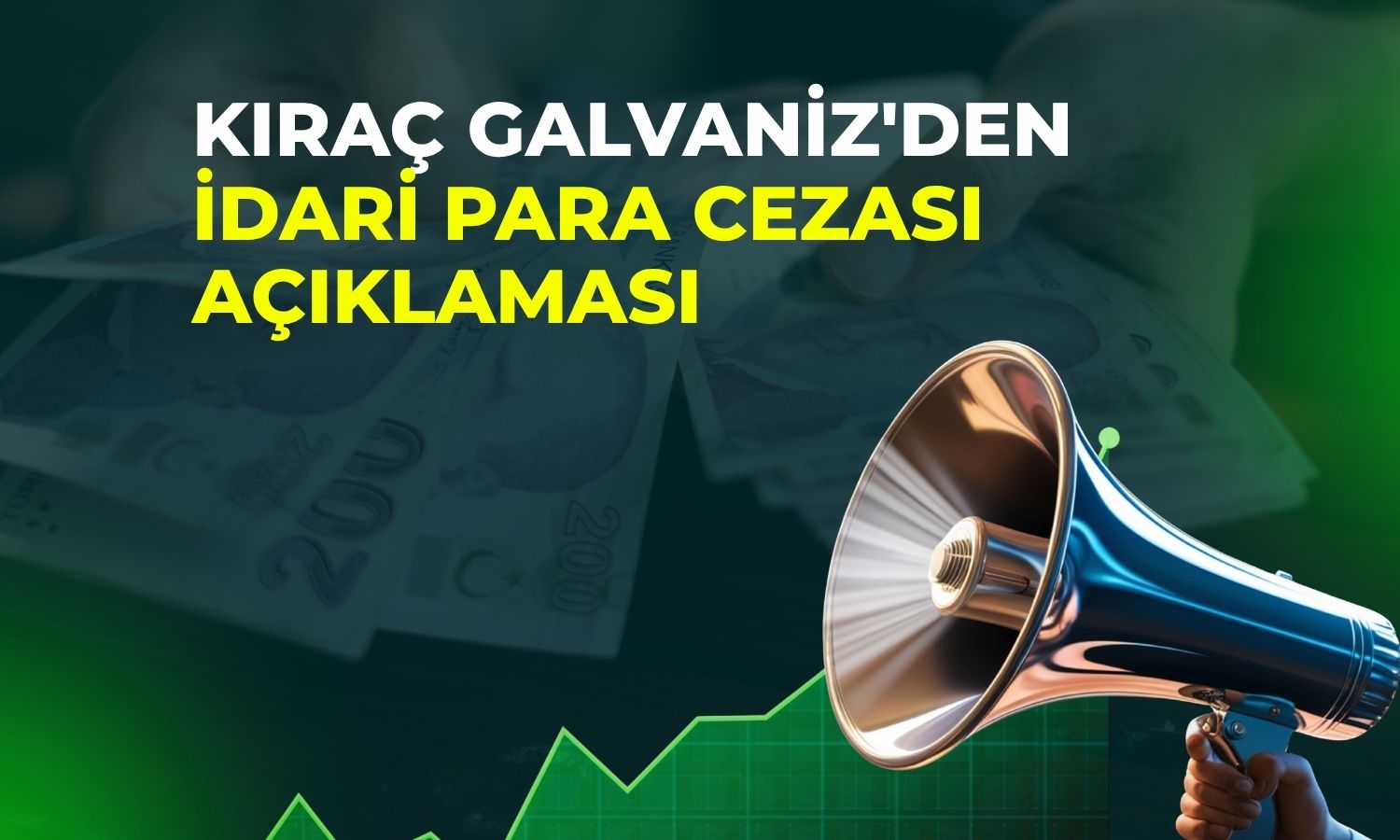 Kıraç Galvaniz’den SPK cezasına ilişkin açıklama