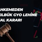 Kızılbük GYO için yıkım ve para cezası kararı iptal edildi
