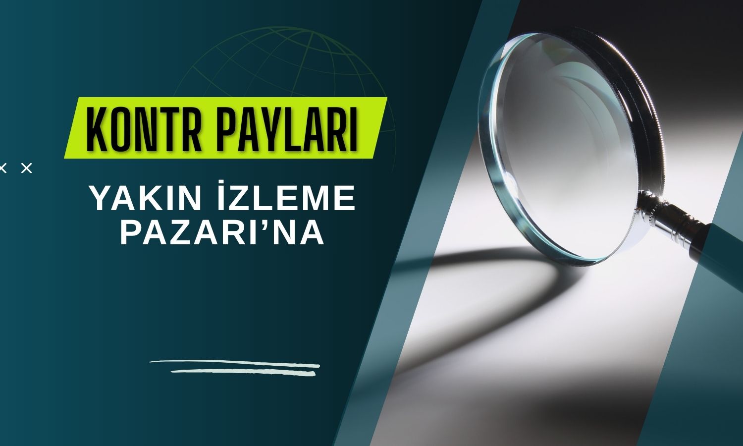 KONTR payları Yakın İzleme Pazarı’na alındı