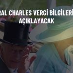 Kral Charles’tan vergi açıklaması geliyor