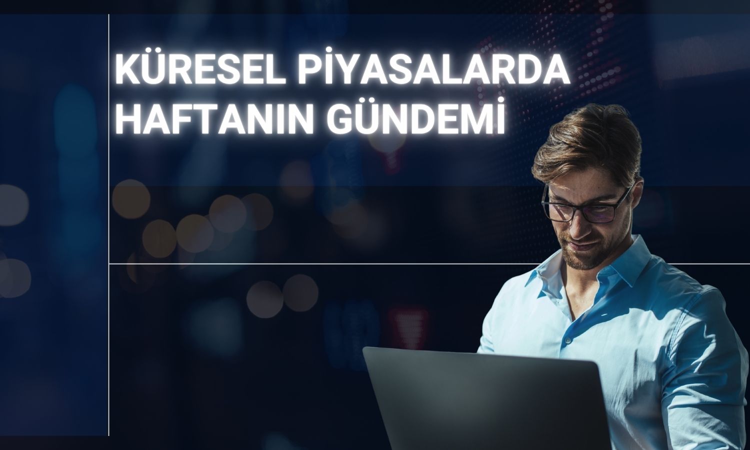 Küresel piyasalarda gözler ABD istihdam verilerinde