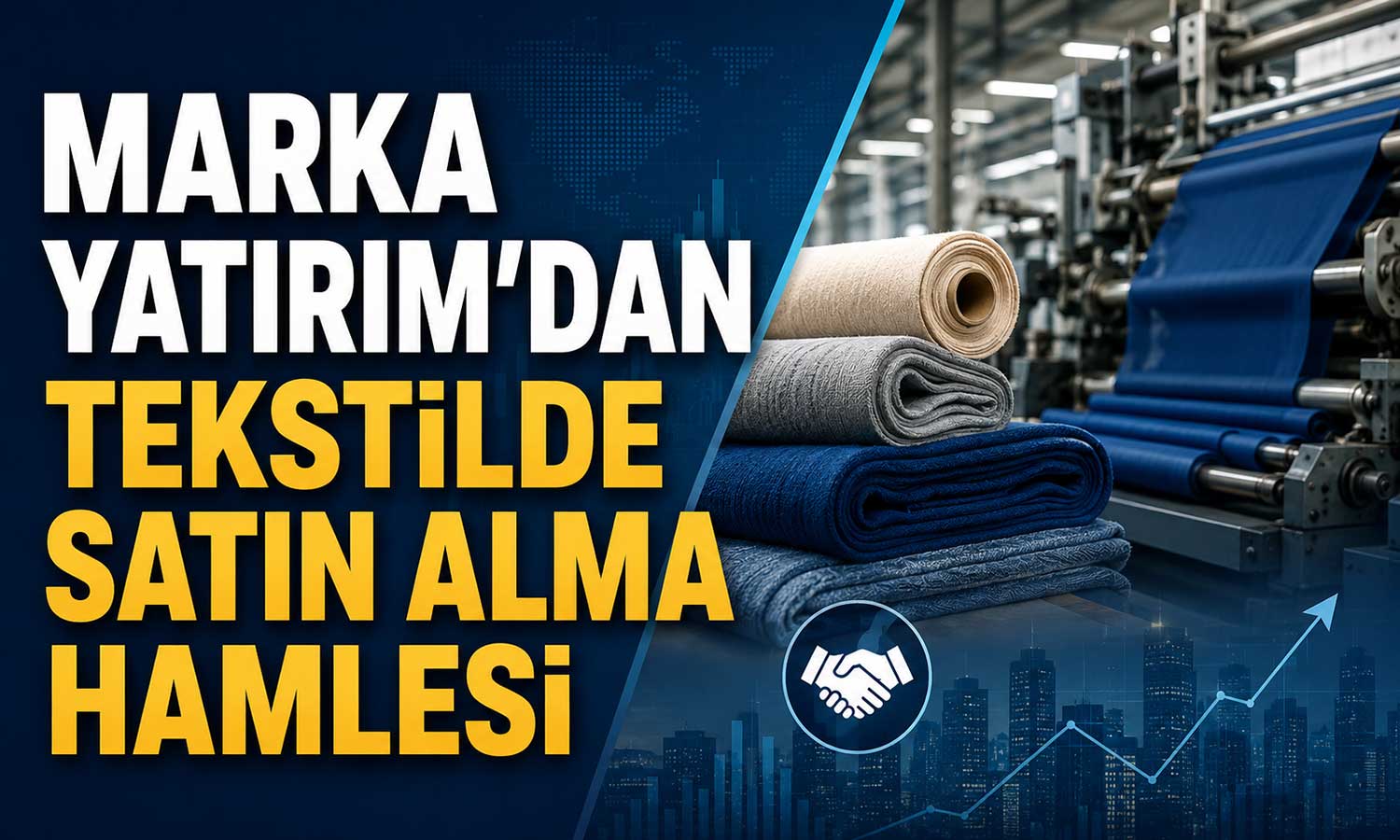 Marka Yatırım’dan entegre tekstil yatırımı için ilk adım