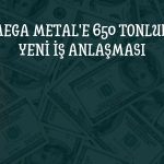 Mega Metal duyurdu: Ciroya 10 milyon dolar katkı bekleniyor