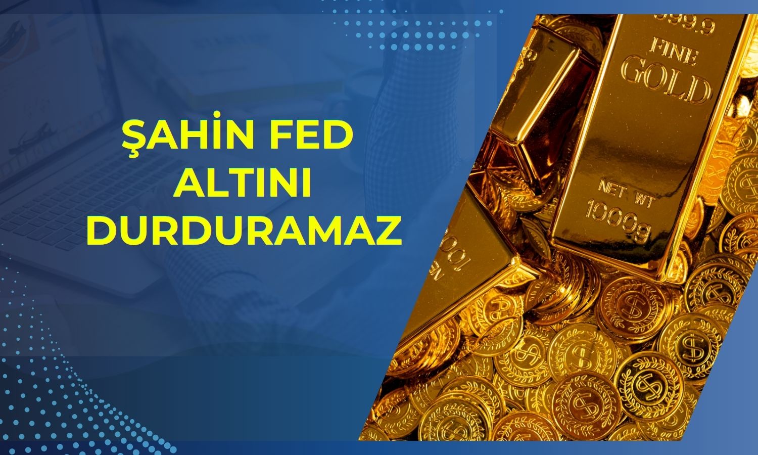 Merk: Şahin FED altının uzun vadeli yükselişini durduramaz