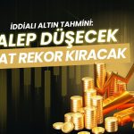 İddialı altın tahmini: 2026’da talep düşecek, fiyat rekor kıracak