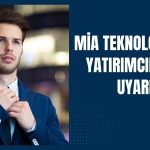 Mia Teknoloji: Manipülatif haberlere itibar etmeyin