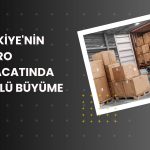 Mikro ihracat son 10 yılda 15 kat büyüdü