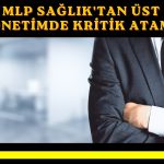 MLP Sağlık’ın yeni grup CFO’su belli oldu