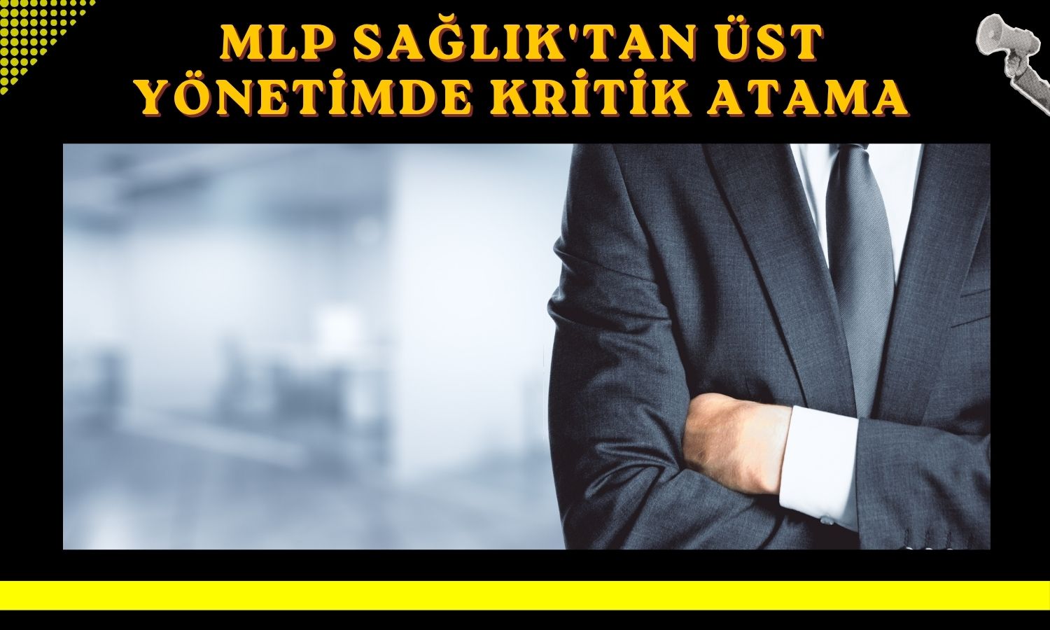 MLP Sağlık’ın yeni grup CFO’su belli oldu