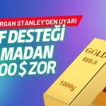 Morgan Stanley’den altın uyarısı: ETF desteği olmadan 5200 dolar zor