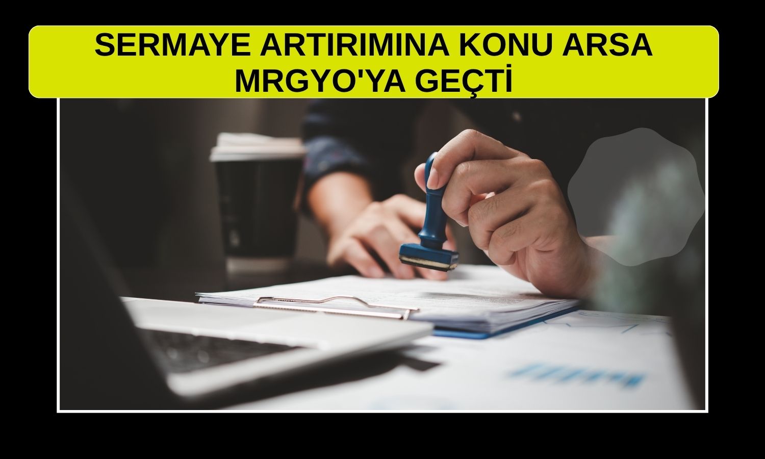 MRGYO'da sermaye artırımına konu taşınmaz tescillendi