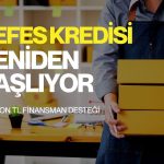 Nefes Kredisi yeniden başlıyor: 3 milyon TL finansman desteği