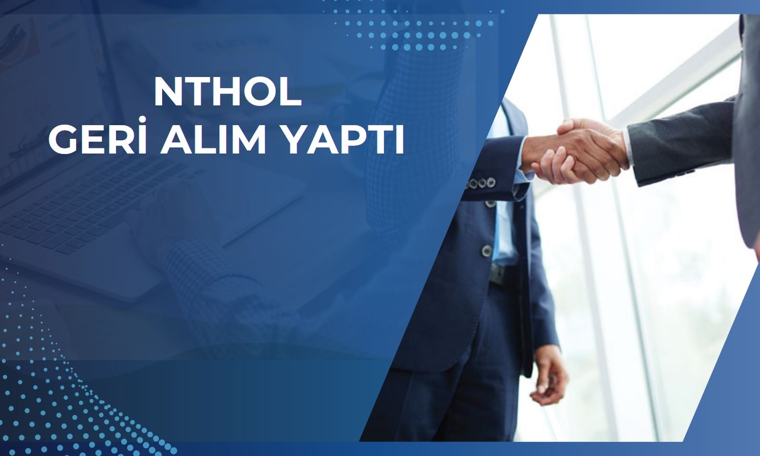 NTHOL geri alım yaptı, pay oranı yüzde 8,89’a yükseldi