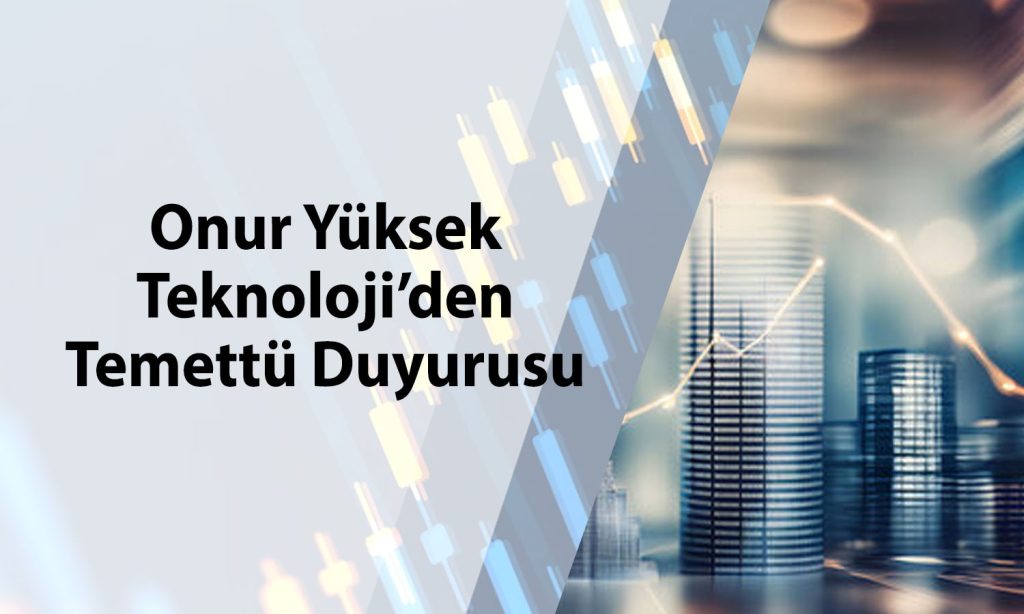Onur Yüksek Teknoloji risklere işaret etti: Temettü vermeyecek