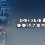 Orge Enerji yüzde 400 bedelsiz için SPK’ya başvurdu
