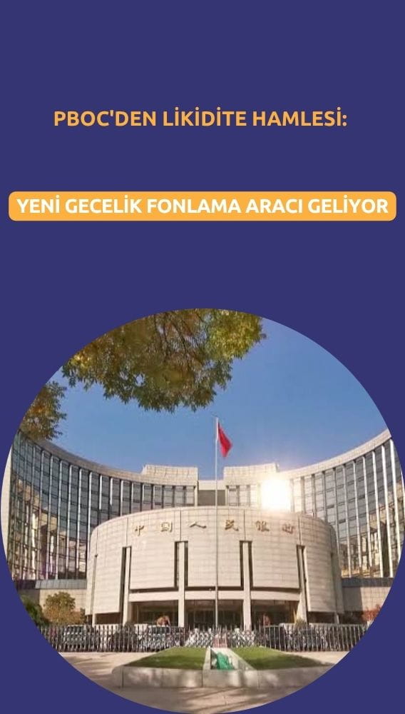 PBOC'den likidite hamlesi: Yeni gecelik fonlama aracı geliyor