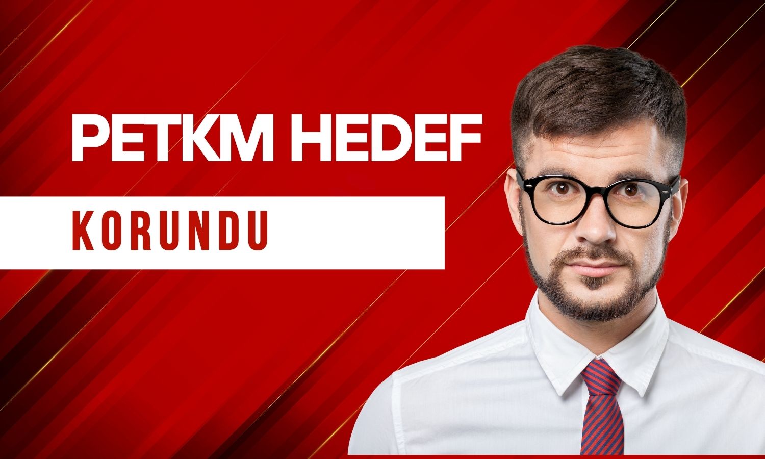Petkim için hedef fiyat 21 TL’de korundu