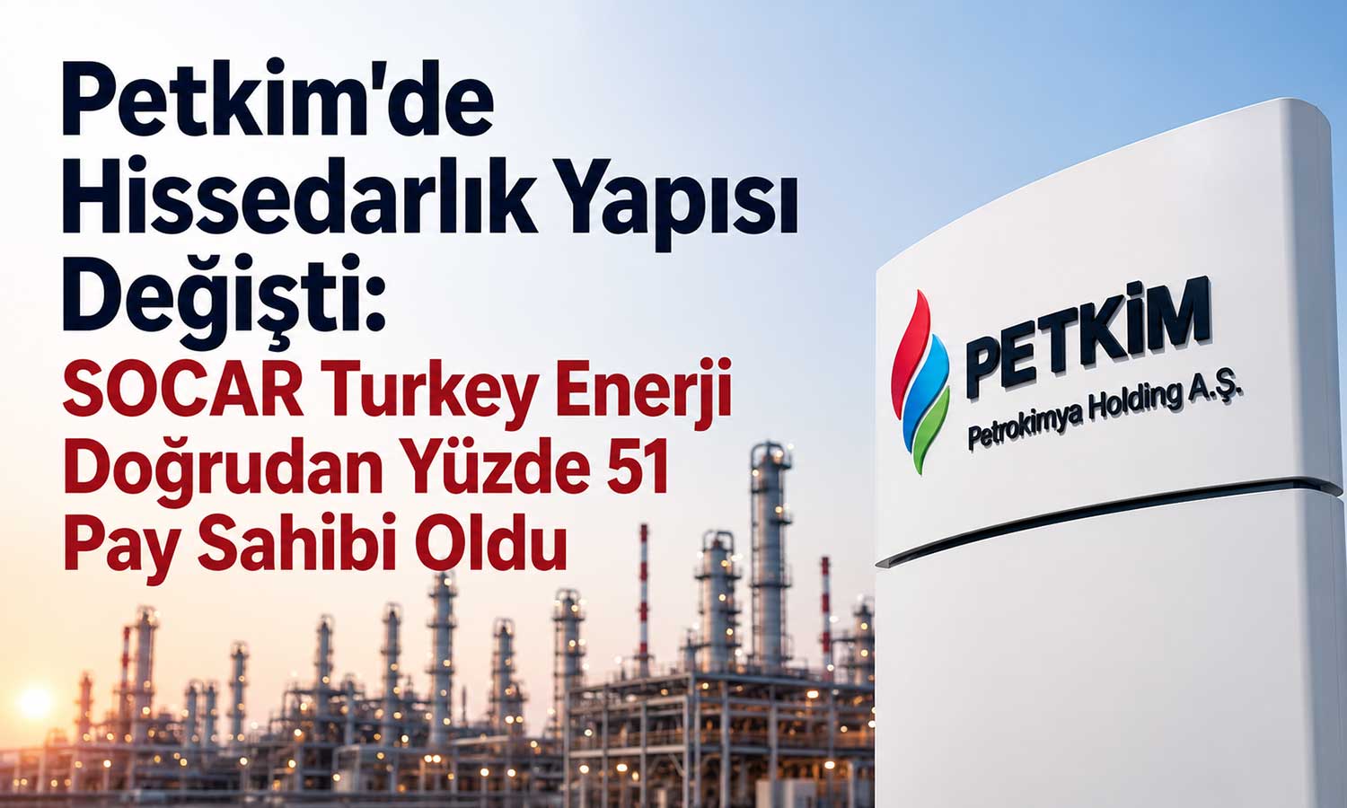 Petkim’de yüzde 51’lik payın sahibi değişti