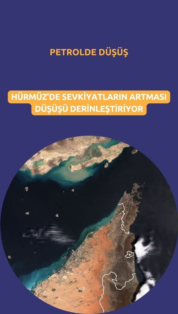 Petrolde düşüş Hürmüz'de sevkiyatların artmasıyla derinleşti