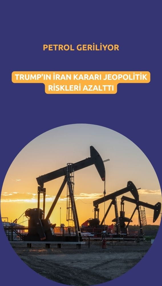 Petrol geriledi: Trump'ın İran kararı jeopolitik riskleri azalttı