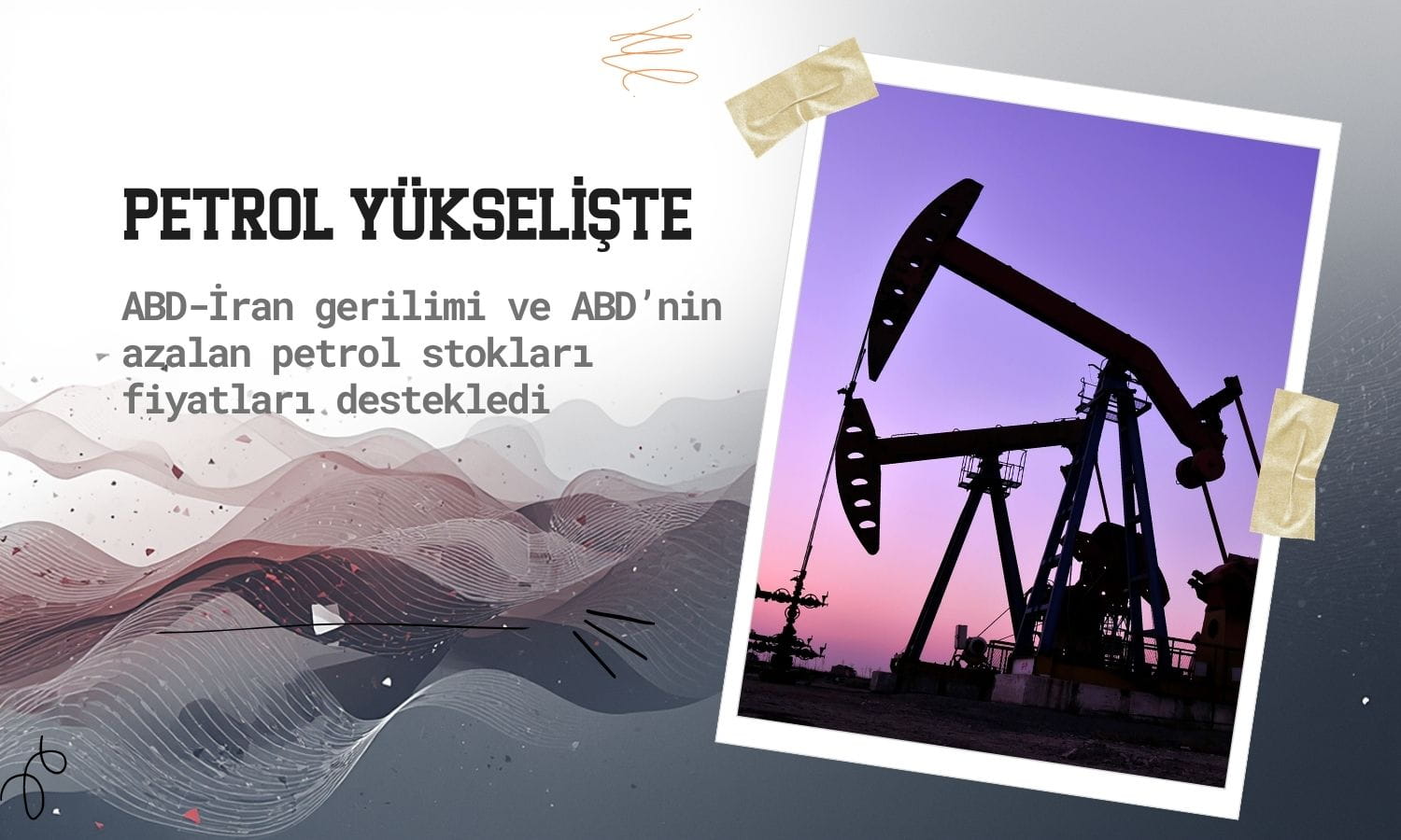 Petrol yükseldi: ABD-İran gerilimi ve azalan stoklar fiyatı yükseltti