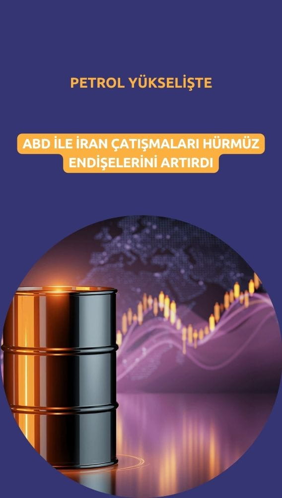 Petrol yeniden yükselişte: Hürmüz endişeleri alevlendi