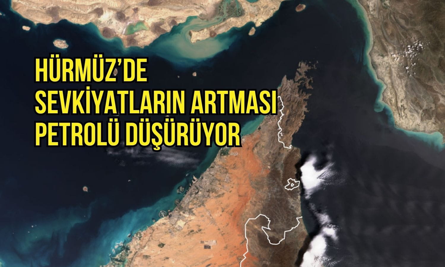 Petrolde düşüş Hürmüz’de sevkiyatların artmasıyla derinleşti