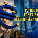 Petroldeki düşüş ECB’nin faiz artışı beklentilerini zayıflattı