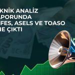 PhillipCapital’dan günlük öneriler: AEFES, ASELS ve TOASO