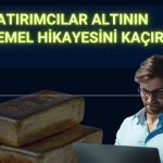 Piyasalar altın lehine sinyalleri görmezden geliyor