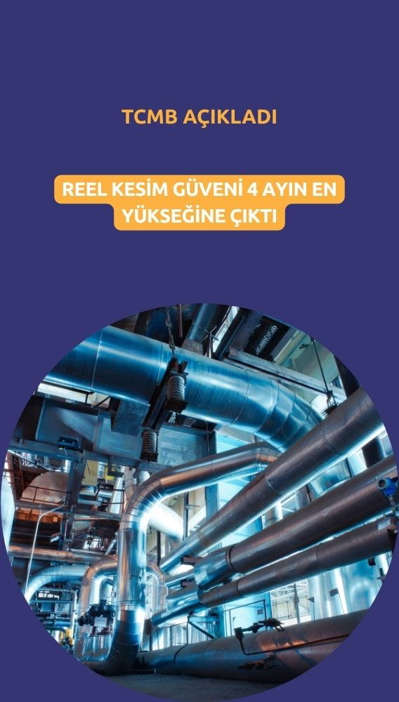 Reel kesim güveni 4 ayın en yükseğine çıktı